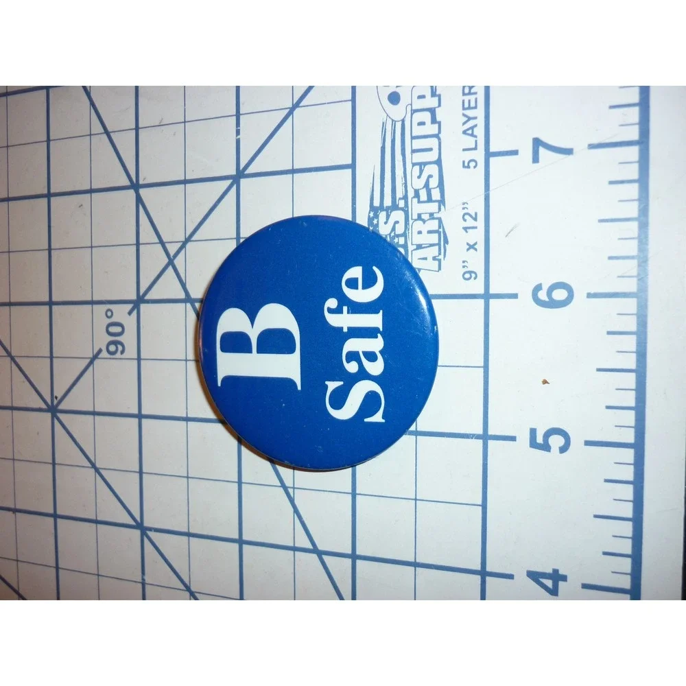 Vintage B Safe Blue & White Pinback Button 2.25 Inch Awareness Safety Badge